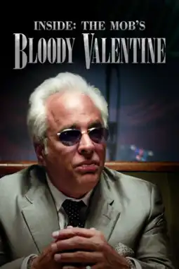 Watch and Download Inside The Mob's Bloody Valentine 3