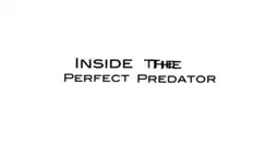 Watch and Download Inside the Perfect Predator 3