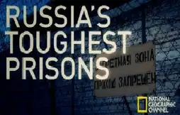 Watch and Download Inside: Russia's Toughest Prisons 1