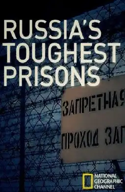 Watch and Download Inside: Russia's Toughest Prisons 3