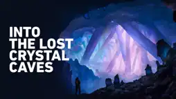 Watch and Download Into the Lost Crystal Caves 1