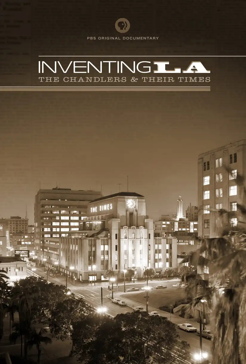 Watch and Download Inventing L.A.: The Chandlers and Their Times 1