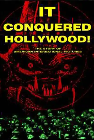 Watch and Download It Conquered Hollywood! The Story of American International Pictures 1