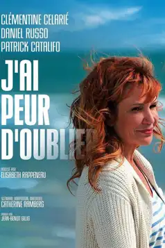 Watch and Download J’ai peur d’oublier