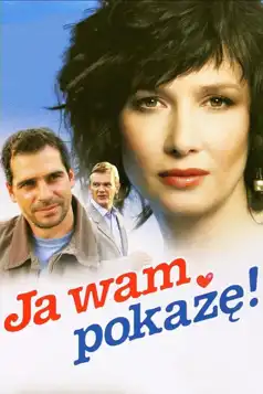 Watch and Download Ja wam pokażę!