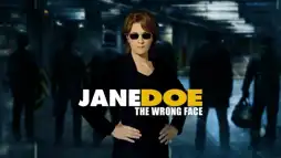 Watch and Download Jane Doe: The Wrong Face 1