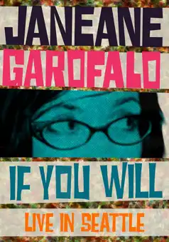 Watch and Download Janeane Garofalo: If You Will