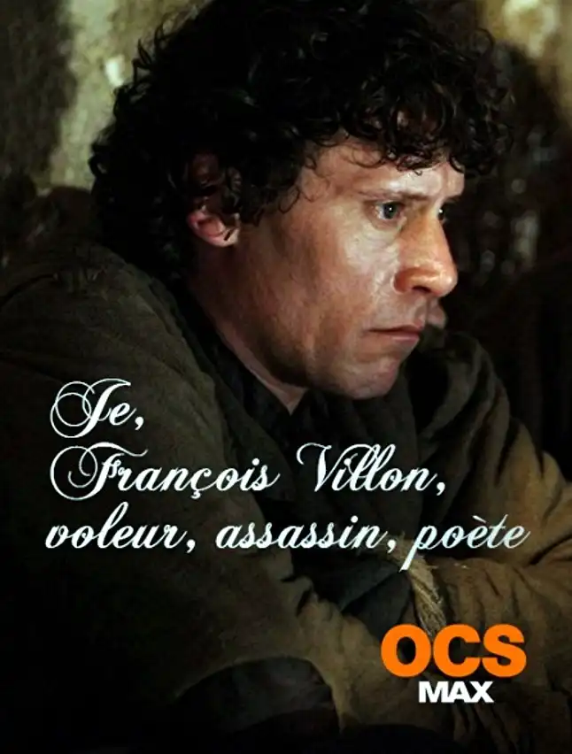 Watch and Download Je, François Villon, voleur, assassin, poète 1