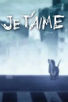 Watch and Download Je t’aime