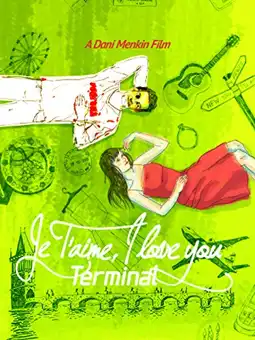 Watch and Download Je T'aime, I Love You Terminal 1