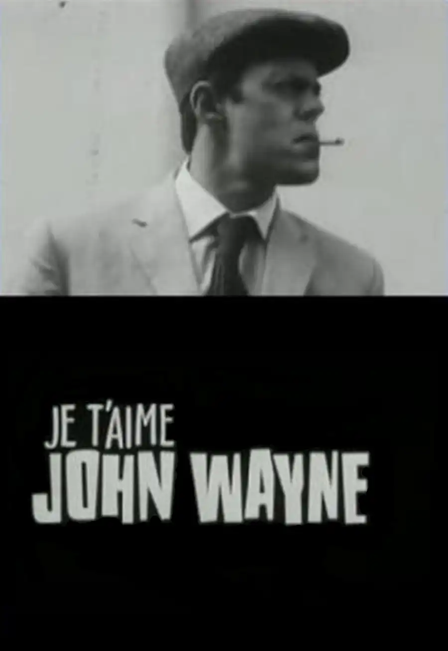 Watch and Download Je T'Aime John Wayne 1