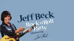 Watch and Download Jeff Beck - Rock & Roll Party: Honoring Les Paul 1