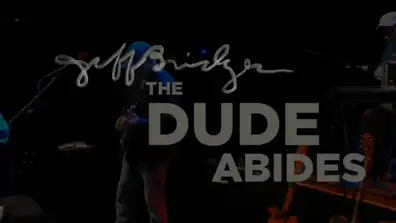 Watch and Download Jeff Bridges: The Dude Abides 1