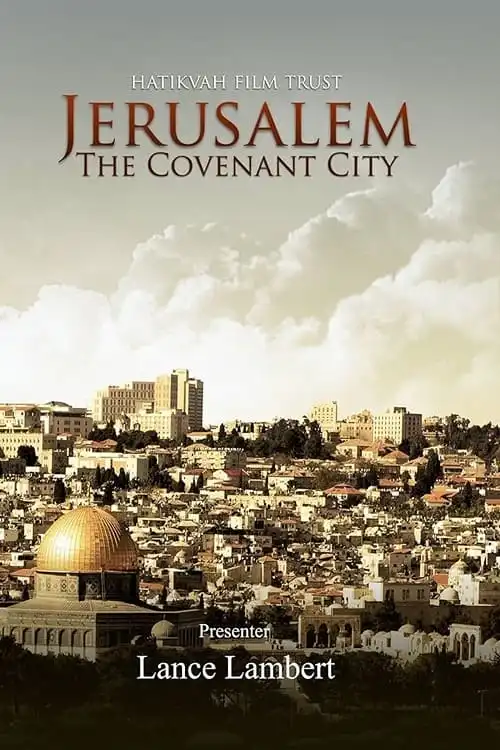 Watch and Download Jerusalem: The Covenant City