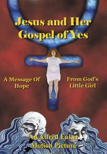 Watch and Download Jesus and Her Gospel of Yes 1