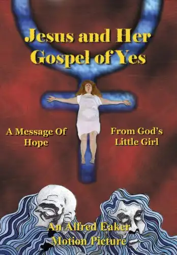 Watch and Download Jesus and Her Gospel of Yes 2