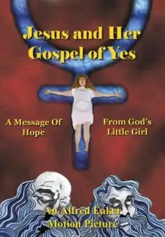 Watch and Download Jesus and Her Gospel of Yes