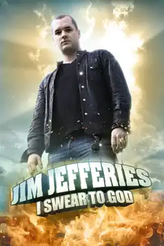 Watch and Download Jim Jefferies: I Swear to God