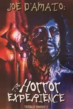 Watch and Download Joe D'Amato Totally Uncut: The Horror Experience 1