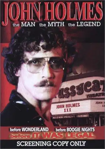 Watch and Download John Holmes: The Man, the Myth, the Legend 1