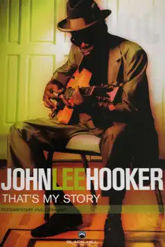 Watch and Download John Lee Hooker – That’s My Story