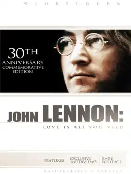 Watch and Download John Lennon: Love Is All You Need 1