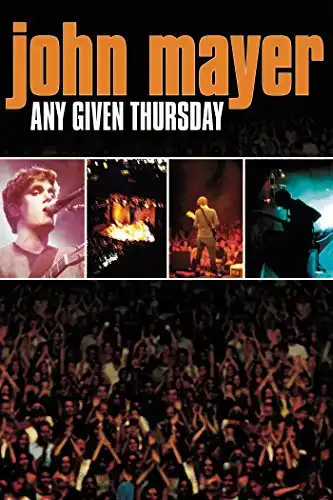 Watch and Download John Mayer: Any Given Thursday 2