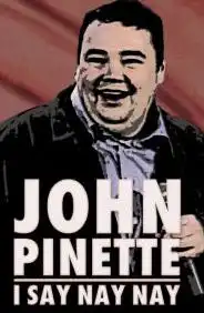 Watch and Download John Pinette: I Say Nay Nay 2