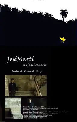 Watch and Download José Martí, the Eye of the Canary 2