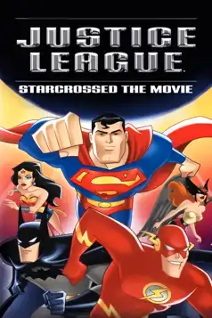 Watch and Download Justice League: Starcrossed – The Movie