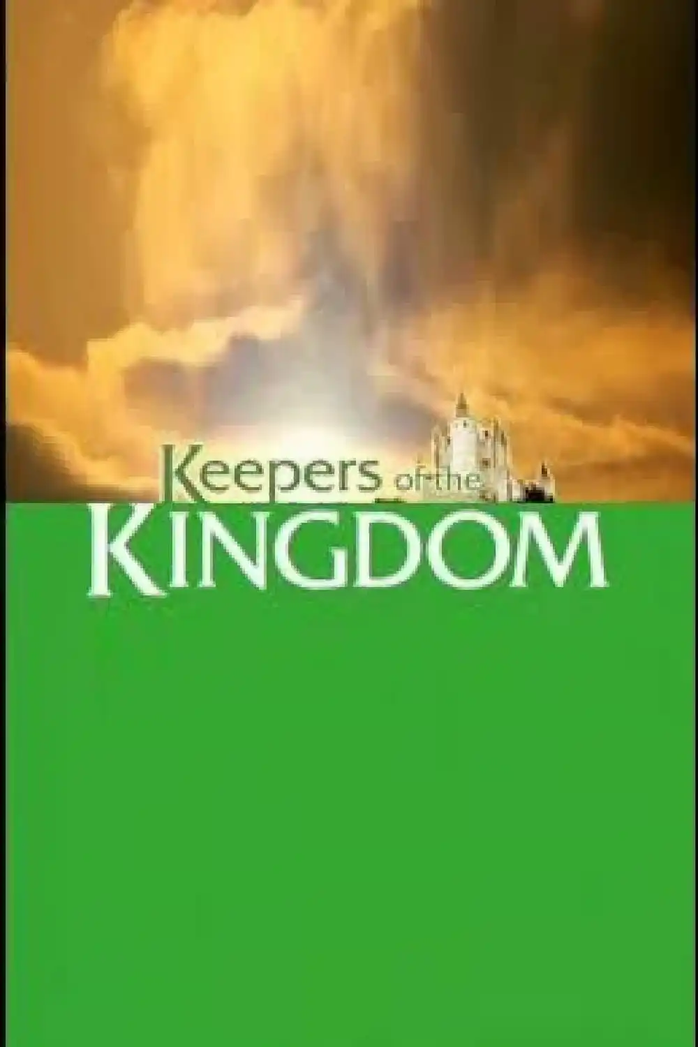 Watch and Download Keepers of the Kingdom