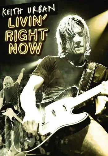 Watch and Download Keith Urban: Livin' Right Now 1