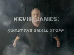 Watch and Download Kevin James: Sweat the Small Stuff 9