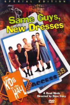 Watch and Download Kids in the Hall: Same Guys, New Dresses