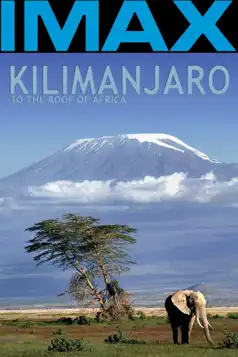 Watch and Download Kilimanjaro – To the Roof of Africa