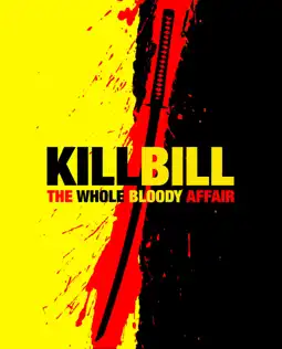 Watch and Download Kill Bill: The Whole Bloody Affair 11