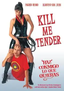 Watch and Download Kill Me Tender 2