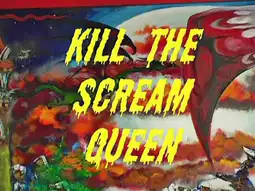 Watch and Download Kill the Scream Queen 12