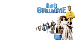 Watch and Download King Guillaume 2