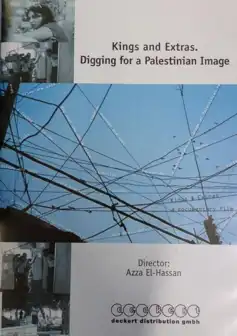 Watch and Download Kings and Extras: Digging for a Palestinian Image