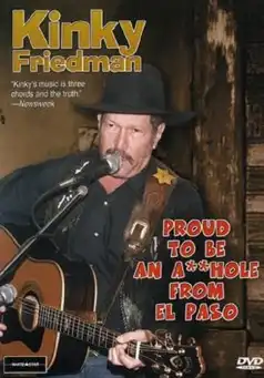 Watch and Download Kinky Friedman: Proud To Be An Asshole From El Paso