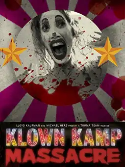 Watch and Download Klown Kamp Massacre 1