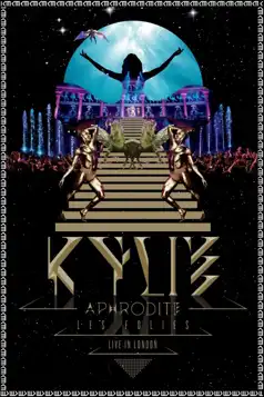 Watch and Download Kylie Minogue: Aphrodite Les Folies – Live in London