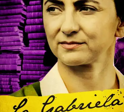 Watch and Download La Gabriela: Una historia sobre Gabriela Mistral 1