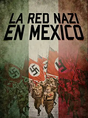 Watch and Download La Red Nazi en México 1