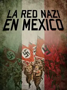 Watch and Download La Red Nazi en México