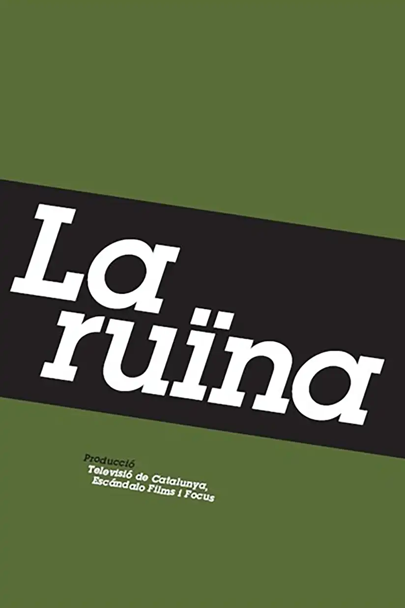 Watch and Download La ruïna 1