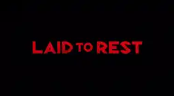 Watch and Download Laid to Rest 13