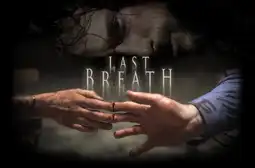 Watch and Download Last Breath 9