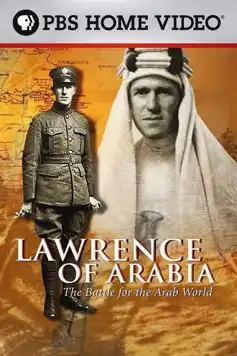 Watch and Download Lawrence of Arabia: The Battle for the Arab World